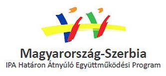 A Magyarország-Szerbia IPA Határon Átnyúló Együttműködési Program A Magyarország-Szerbia IPA Határon Átnyúló Együttműködési Program